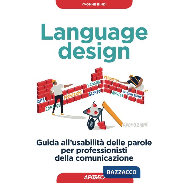 Language design. Guida all'usabilità delle parole per professionisti della comunicazione