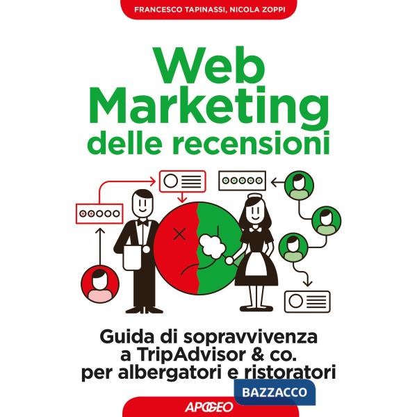 Web marketing delle recensioni. Guida di sopravvivenza a TripAdvisor & co. per a