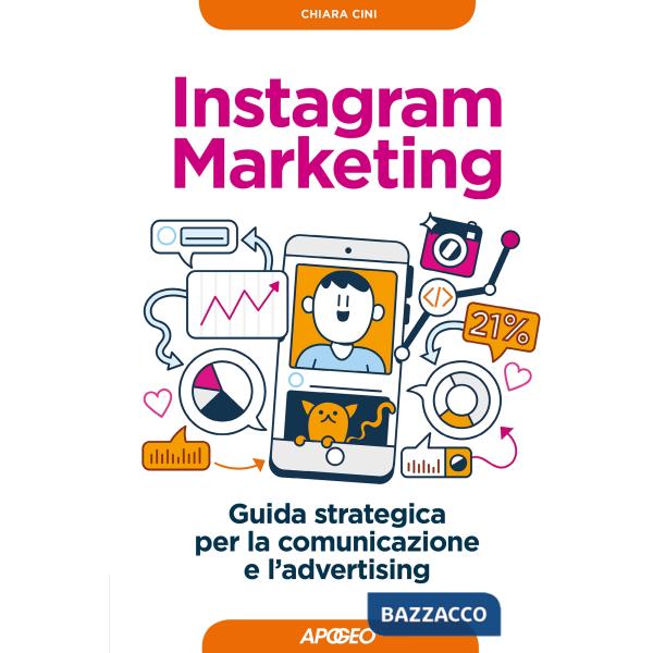 Instagram marketing. Guida strategica per la comunicazione e l'advertising