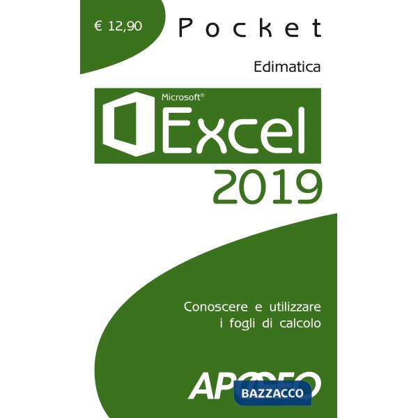 Excel 2019. Conoscere e utilizzare i fogli di calcolo