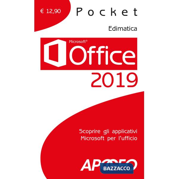 Office 2019. Scoprire gli applicativi Microsoft per l'ufficio