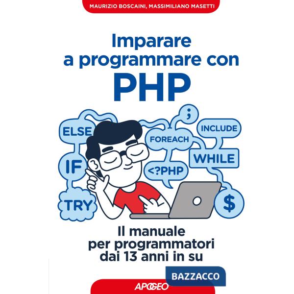 Imparare a programmare con PHP. Il manuale per programmatori dai 13 anni in su