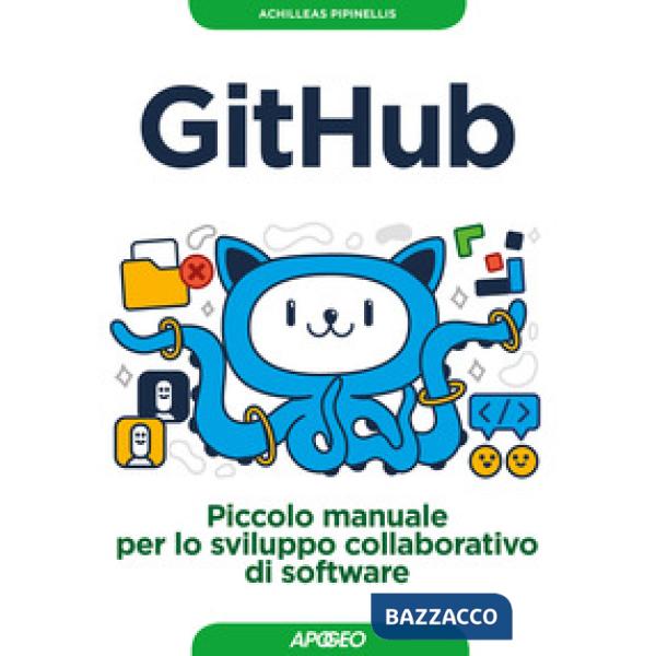 GitHub. Piccolo manuale per lo sviluppo collaborativo di software