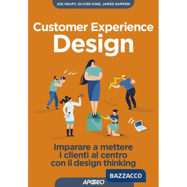 Customer experience design. Imparare a mettere i clienti al centro con il design