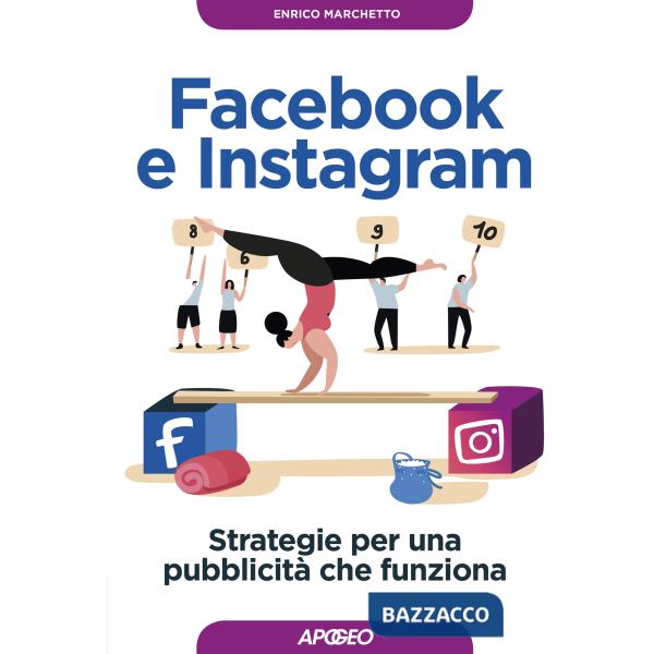 Facebook e Instagram. Strategie per una pubblicità che funziona