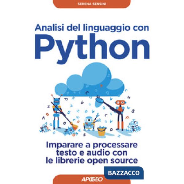 Analisi del linguaggio con Python. Imparare a processare testo e audio con le li