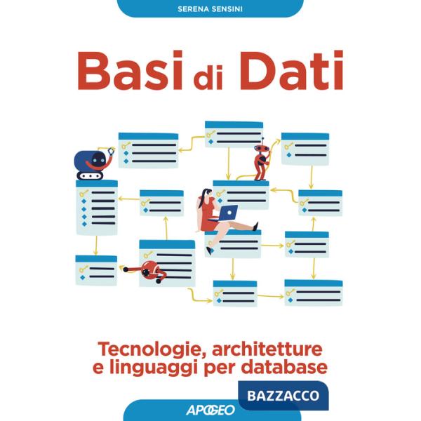 Basi di dati. Tecnologie, architetture e linguaggi per database