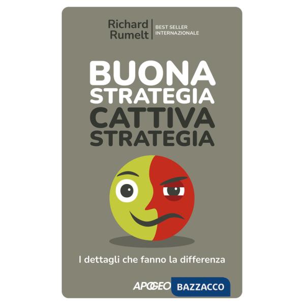 Buona strategia cattiva strategia. I dettagli che fanno la differenza