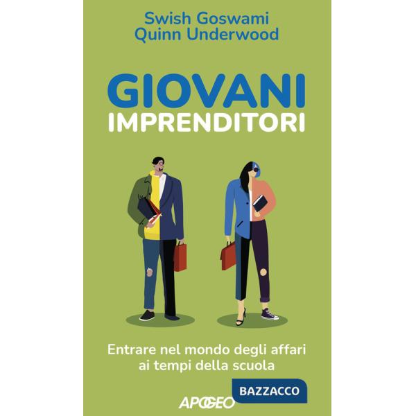 Giovani imprenditori. Entrare nel mondo degli affari ai tempi della scuola