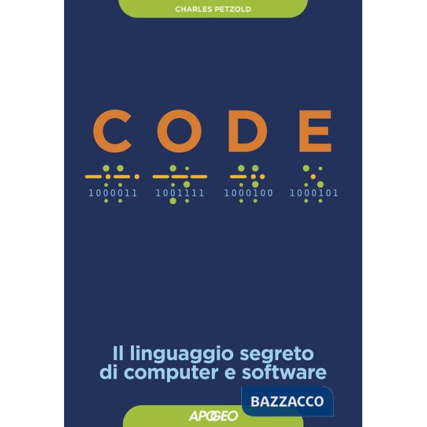 Code. Il linguaggio segreto di computer e software