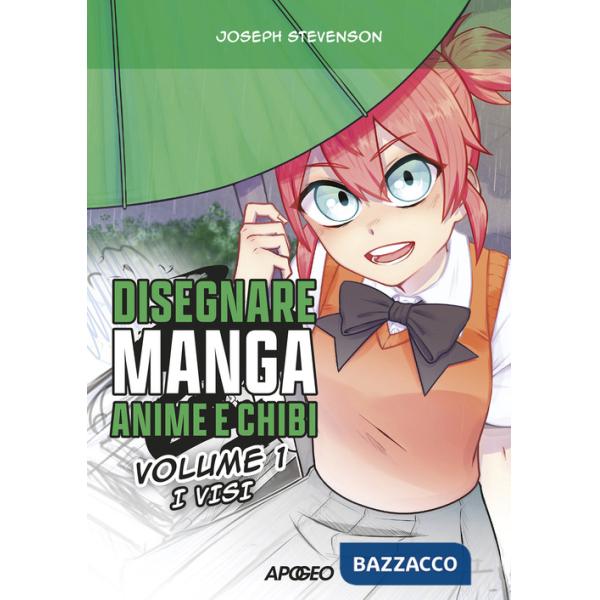 Disegnare manga, anime e chibi. Ediz. illustrata. Vol. 1: I visi