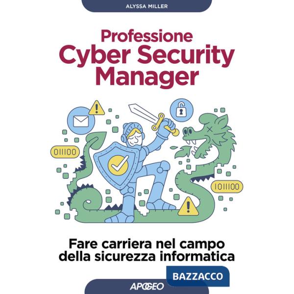 Professione cyber security manager. Fare carriera nel campo della sicurezza informatica