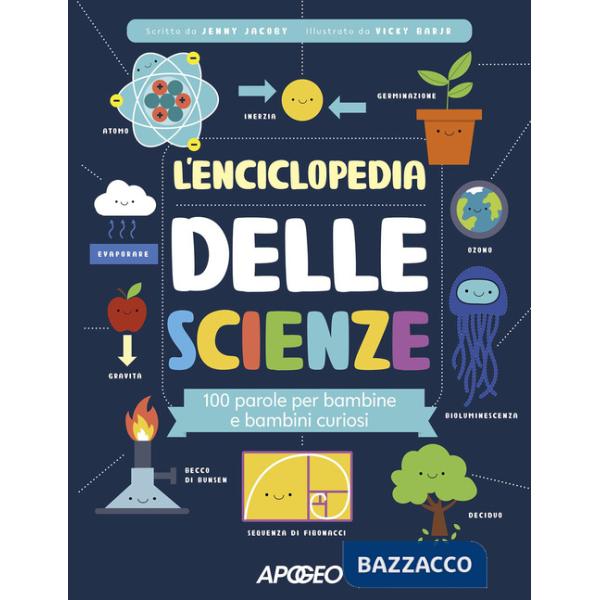 Enciclopedia delle scienze. 100 parole per bambine e bambini curiosi (L')