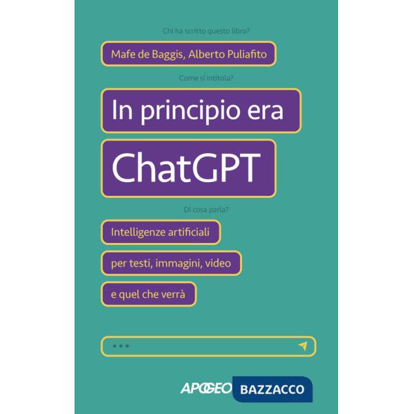 In principio era ChatGPT. Intelligenze artificiali per testi, immagini, video e quel che verrà