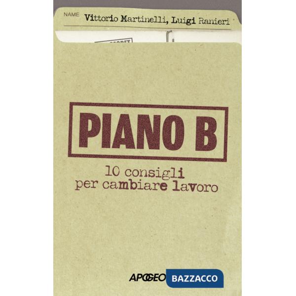 Piano B. 10 consigli per cambiare lavoro