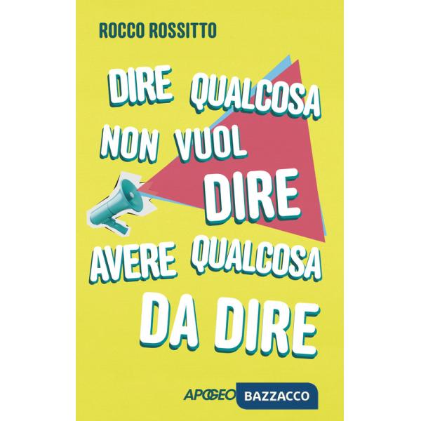 Dire qualcosa non vuol dire avere qualcosa da dire