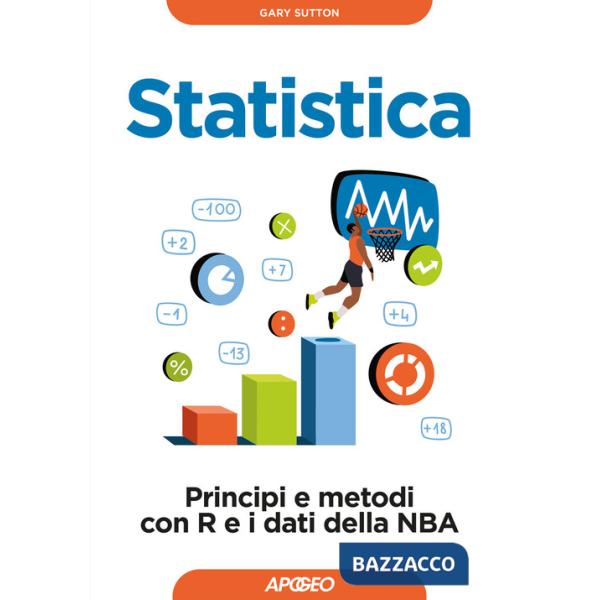 Statistica. Principi e metodi con R e i dati della NBA