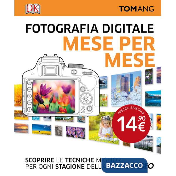 Fotografia digitale. Mese per mese