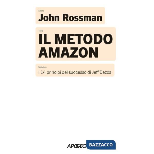 Metodo Amazon. I 14 principi del successo di Jeff Bezos (Il)