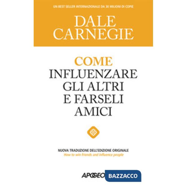 Come influenzare gli altri e farseli amici