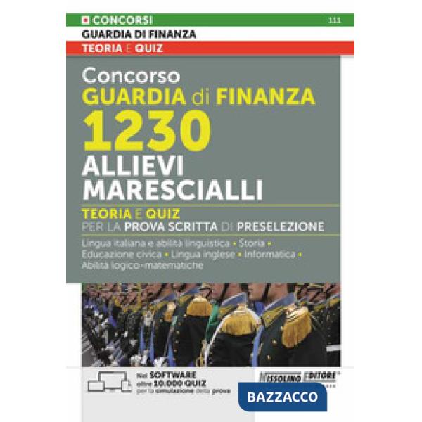 Concorso Guardia di Finanza 1230 allievi marescialli. Teoria e quiz per la prova scritta di preselezione