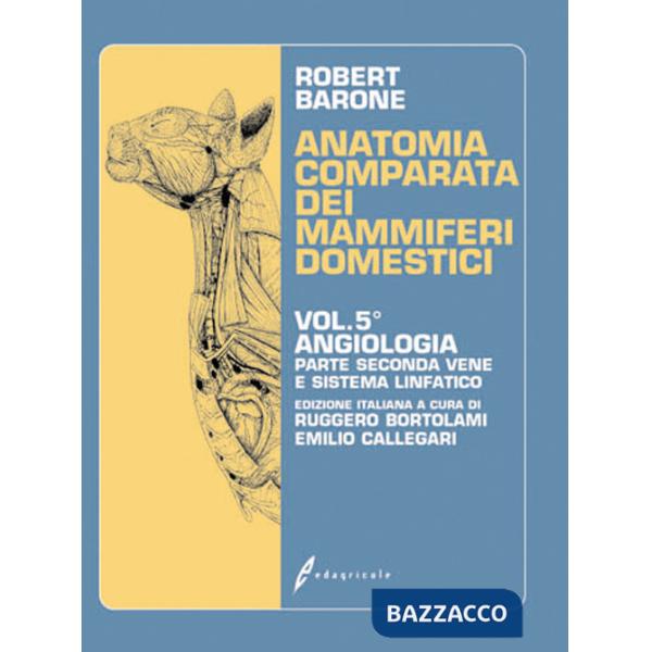 Anatomia comparata dei mammiferi domestici. Vol. 5/2: Angiologia. Vene e sistema linfatico