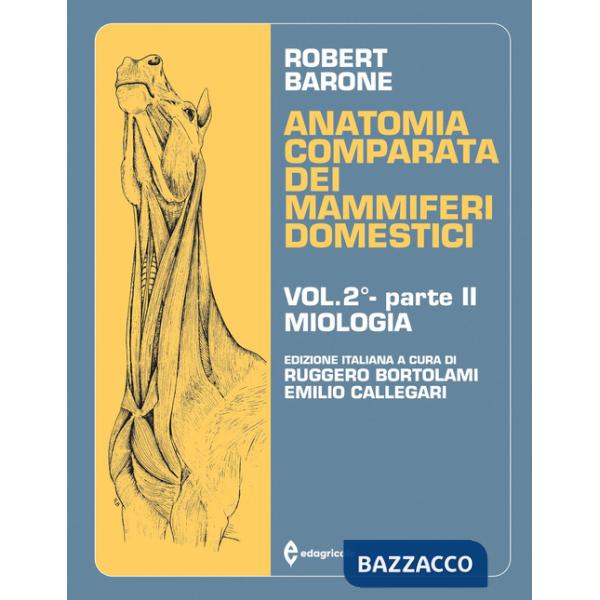Anatomia comparata dei mammiferi domestici. Vol. 2/2: Miologia