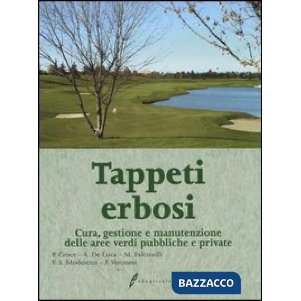 Tappeti erbosi. Cura, gestione e manutenzione delle aree verdi pubbliche e private