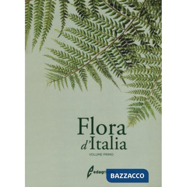 Flora d'Italia. Vol. 1