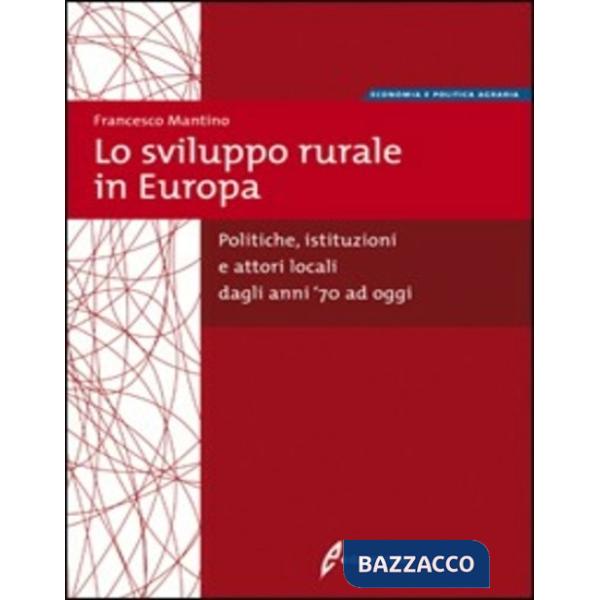 Sviluppo rurale in Europa. Dall'impresa agricola allo sviluppo del territorio (L