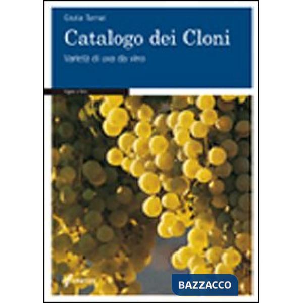Catalogo dei cloni. Varietà di uva da vino