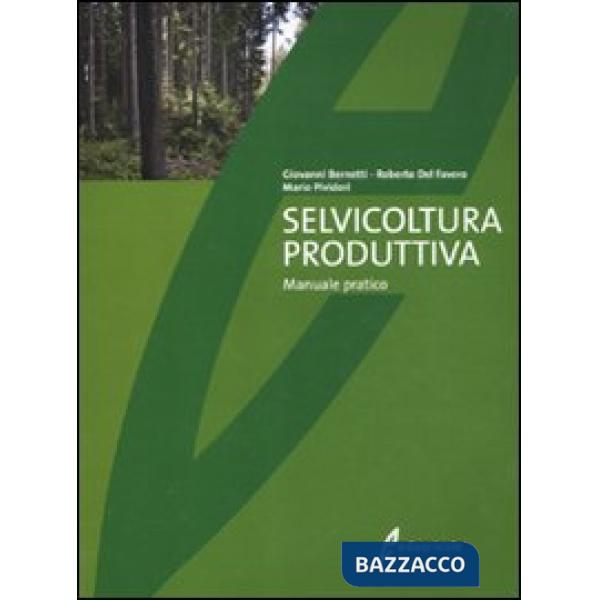 Selvicoltura produttiva. Manuale tecnico