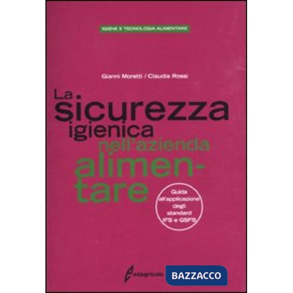 Sicurezza igienica nell'azienda alimentare. Guida all'applicazione degli standar
