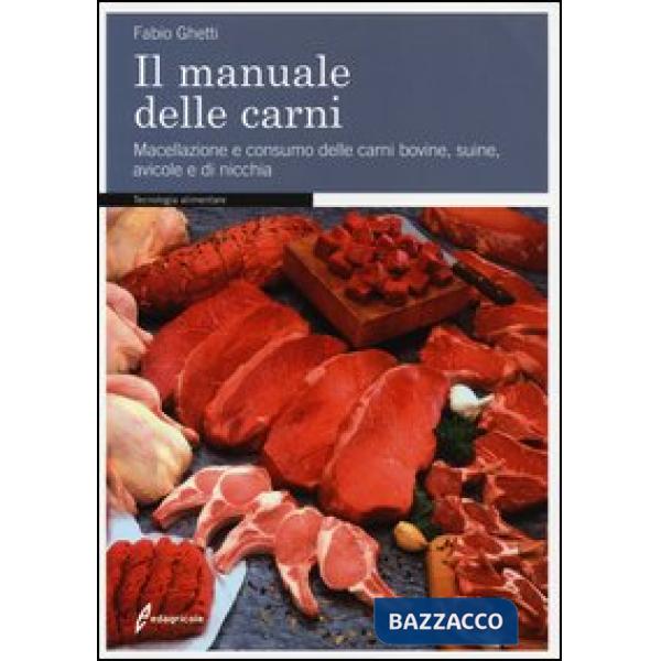Manuale delle carni. La filiera dalla macellazione alla distribuzione e ristorazione (Il)