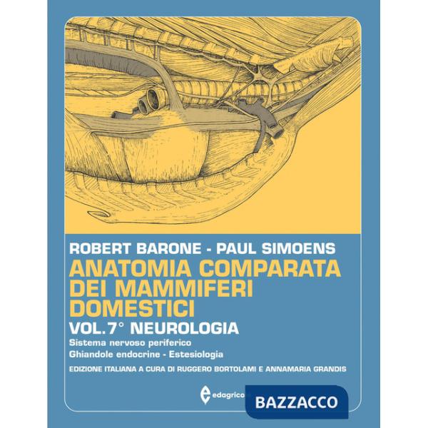 Anatomia comparata dei mammiferi domestici. Vol. 7/2: Neurologia (Sistema nervoso periferico - Ghiandole endocrine - Estesiologi