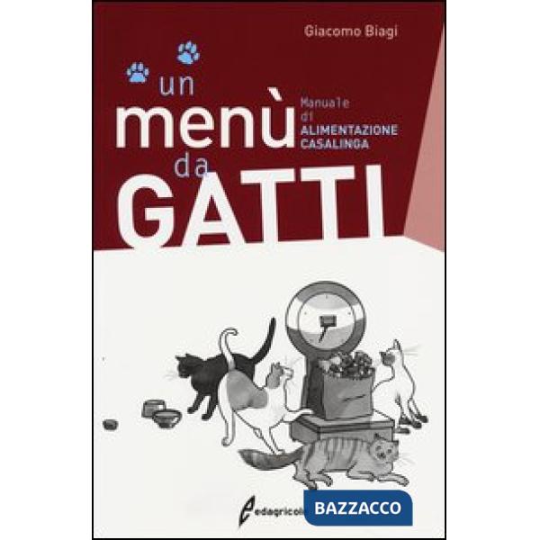 Menù da gatti. Manuale di alimentazione casalinga (Un)