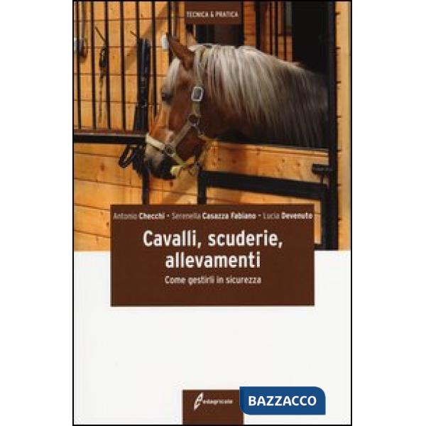 Cavalli, scuderie, allevamenti. Come gestirli in sicurezza