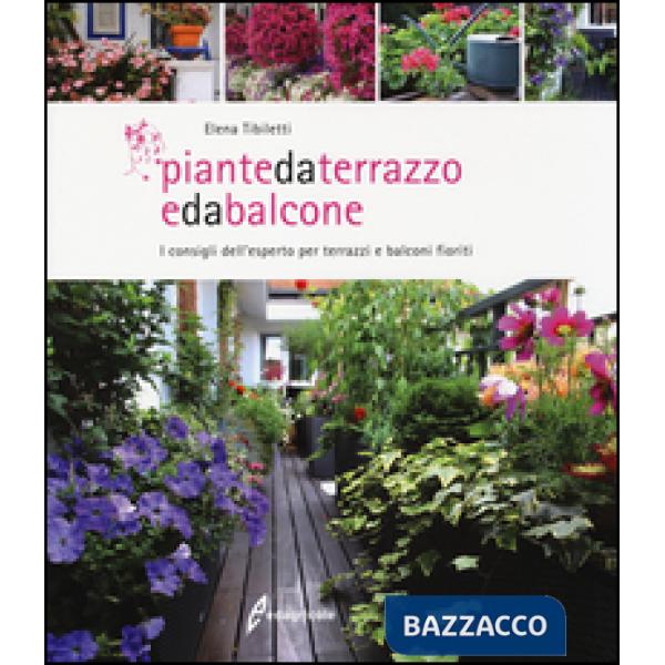 Piante da terrazzo e da balcone. I consigli dell'esperto per terrazzi e balconi fioriti
