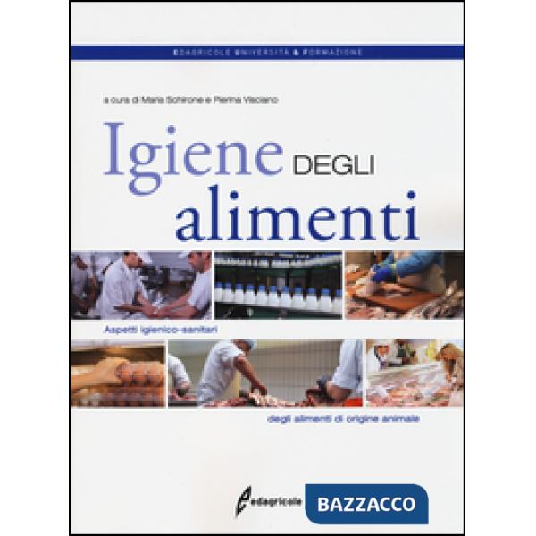 Igiene degli alimenti. Aspetti igienico-sanitari degli alimenti di origine anima