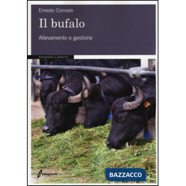 Bufalo. Allevamento e gestione (Il)