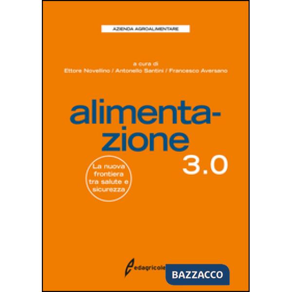 Alimentazione 3.0. La nuova frontiera tra salute e sicurezza