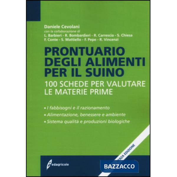 Prontuario degli alimenti per il suino. 100 schede per valutare le materie prime