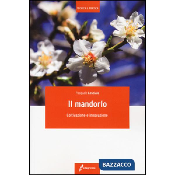 Mandorlo. Coltivazione e innovazione (Il)