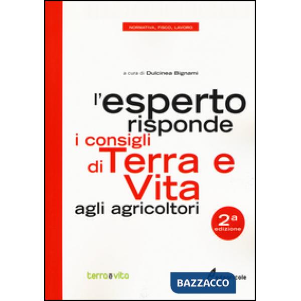 Esperto risponde. I consigli di terra e vita agli agricoltori (L')