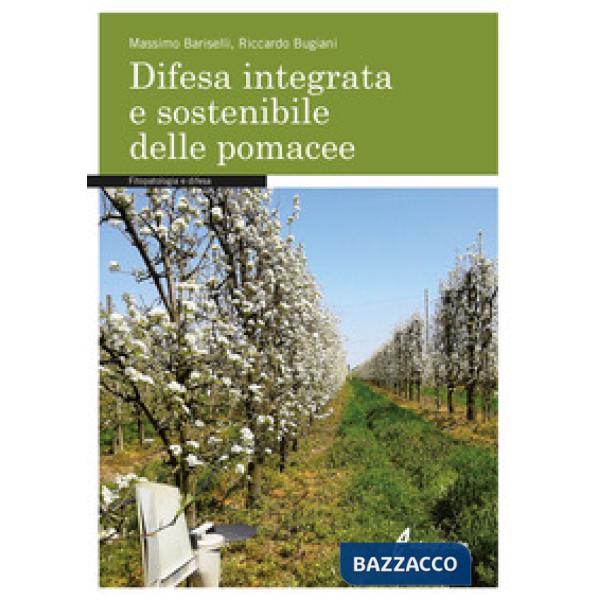 Difesa integrata e sostenibile delle pomacee. Fitopatologia e difesa