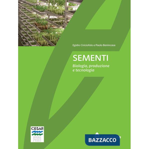 Sementi. Biologia, produzione e tecnologia