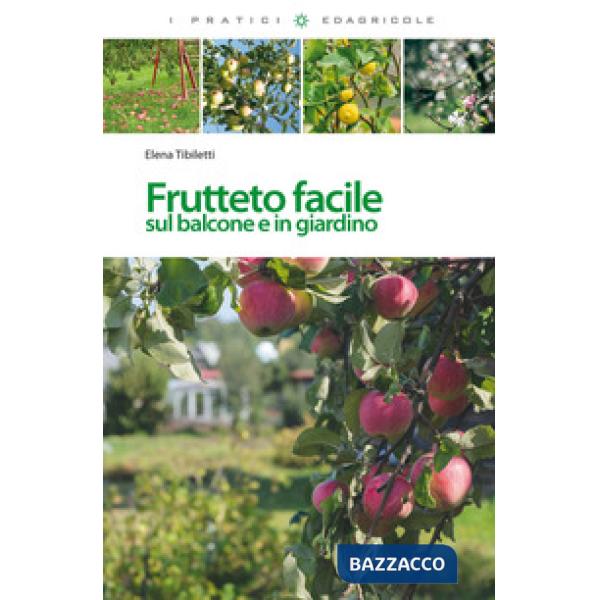 Frutteto facile. Sul balcone e in giradino