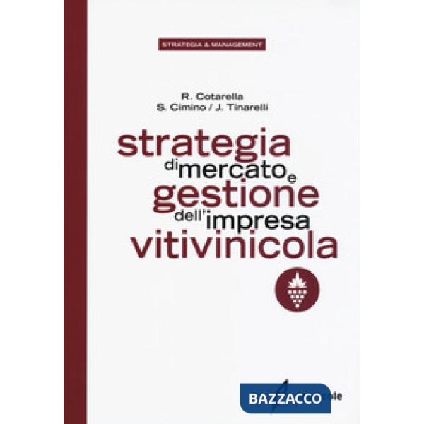Strategia di mercato e gestione dell'impresa vitivinicola
