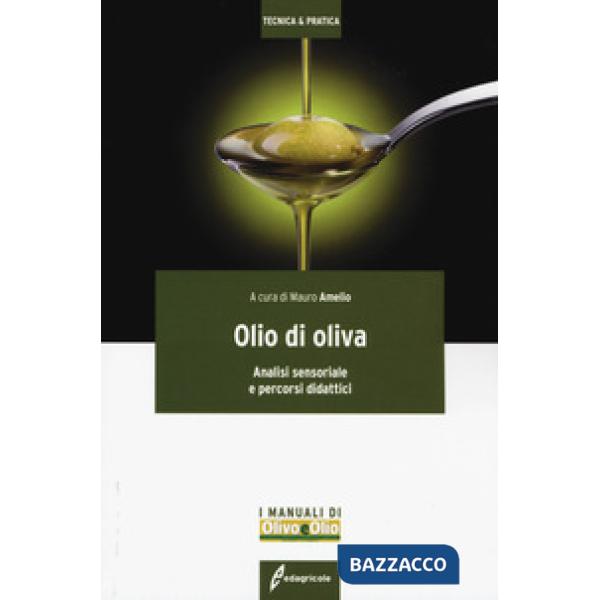 Olio di oliva. Analisi sensoriale e percorsi didattici