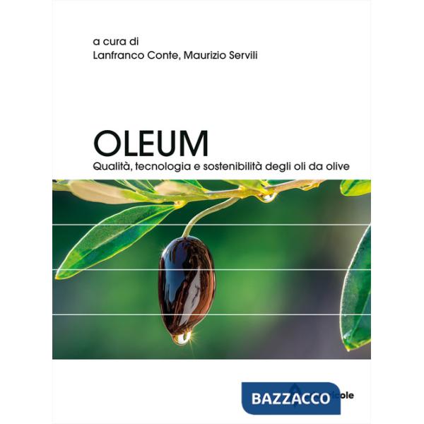 Oleum. Qualità, tecnologia e sostenibilità degli oli da olive